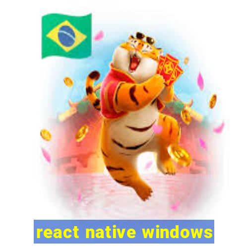 react native windows